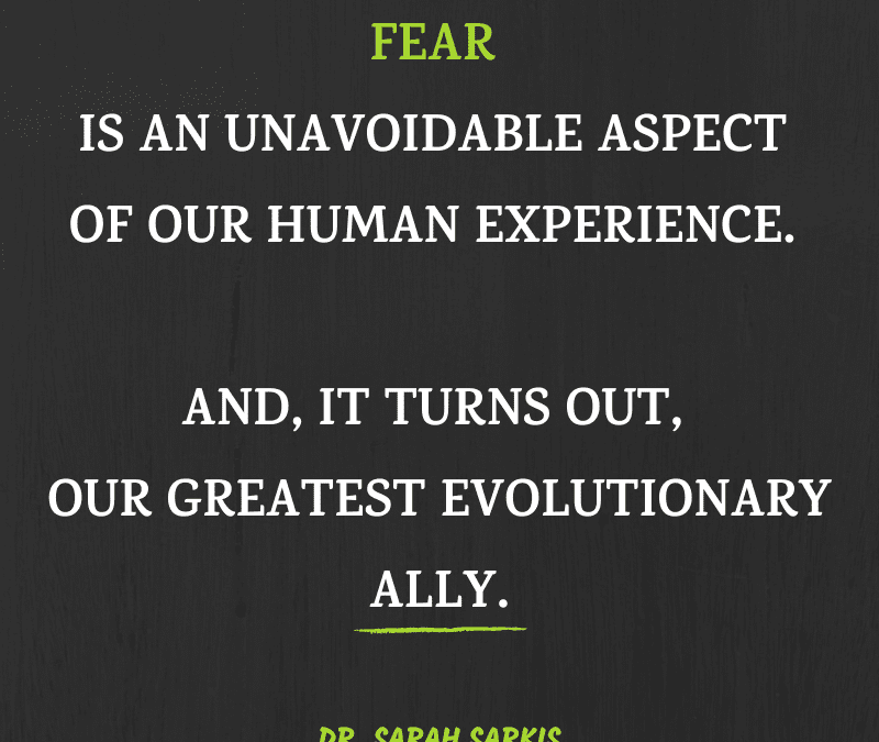Fear Ally QUOTE_DR SARAH SARKIS