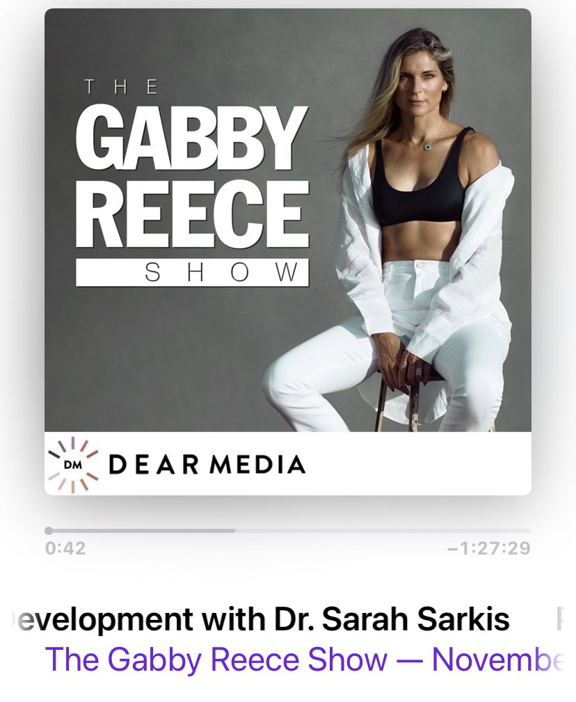Gabby Reece Show podcast Dr. Sarah Sarkis